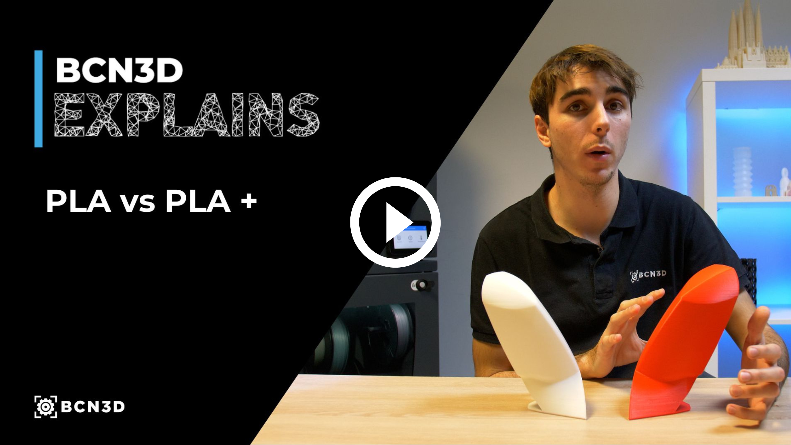 BCN3D Explains: PLA vs PLA+ 